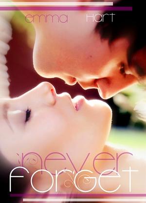 Never Forget by Emma Hart