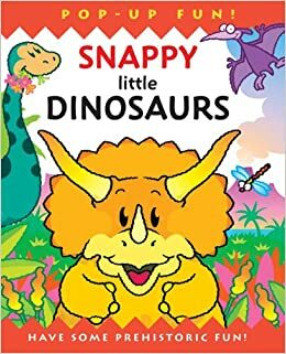 Snappy Little Dinosaurs by Beth Harwood, Derek Matthews