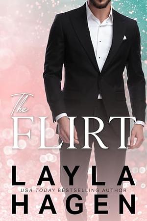 The Flirt  by Layla Hagen