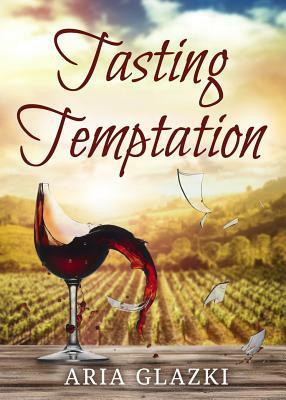 Tasting Temptation by Aria Glazki