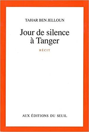 Jour de silence à Tanger by Tahar Ben Jelloun