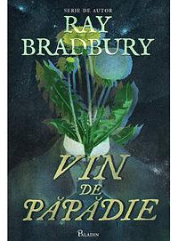 Vin de păpădie by Ray Bradbury