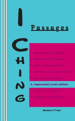 I Ching: Passages 6. impersonal (one) edition by Duke of Chou, King Wen