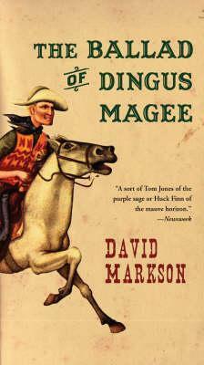 The Ballad Of Dingus Magee by David Markson