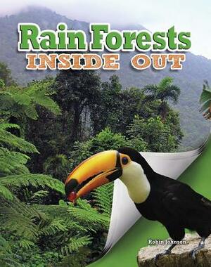 Rain Forests Inside Out by Robin Johnson