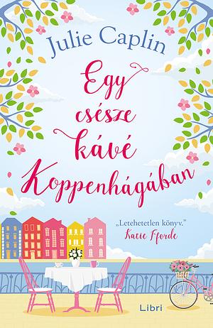 Egy csésze kávé Koppenhágában by Julie Caplin