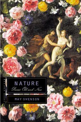 Nature: Poems Old and New by May Swenson, Susan Mitchell
