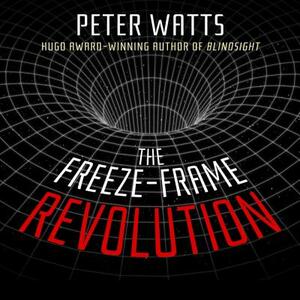 The Freeze-Frame Revolution by Peter Watts