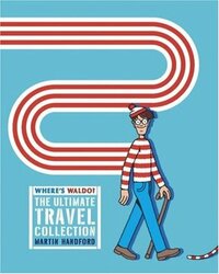 Where's Waldo? The Ultimate Travel Collection by Martin Handford