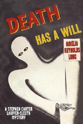 Death Has a Will by Amelia Reynolds Long