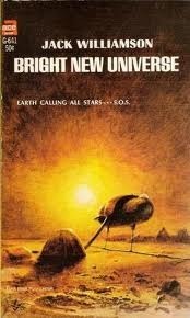 Bright New Universe by Jack Williamson