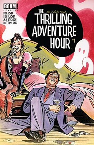 The Thrilling Adventure Hour (2018-) #1 by M.J. Erickson, Jonathan Case, Ben Blacker, Ben Acker, Brittany Peer