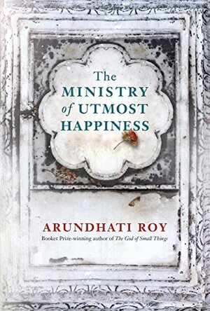 The Ministry of Utmost Happiness by Arundhati Roy