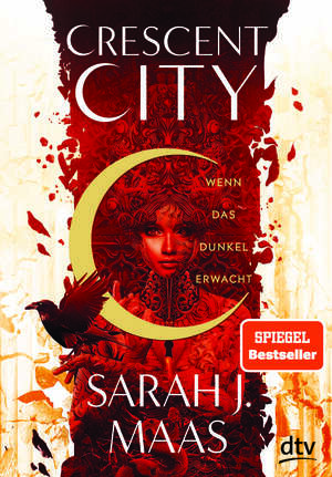 Crescent City - Wenn das Dunkel erwacht by Sarah J. Maas