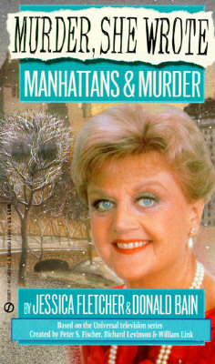 Manhattans and Murder by Jessica Fletcher, Donald Bain