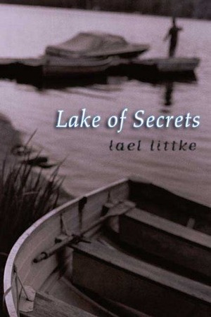 Lake of Secrets by Lael Littke