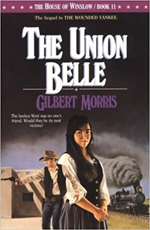 The Union Belle by Gilbert Morris