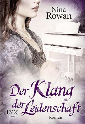 Der Klang der Leidenschaft by Nina Rowan