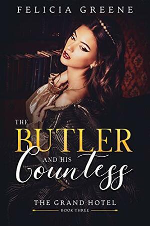 The Butler and His Countess by Felicia Greene