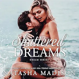 Shattered Dreams by Natasha Madison