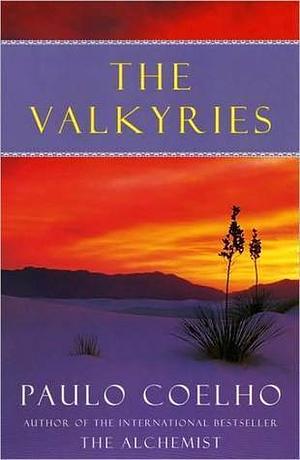 The Valkyries: An Encounter with Angels by Paulo Coelho