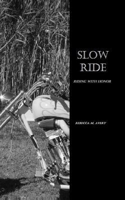 Slow Ride by Rebecca M. Avery