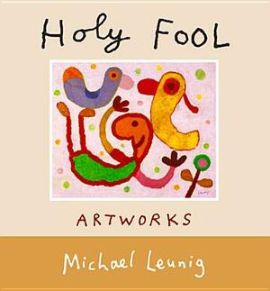 Holy Fool: Artworks by Michael Leunig