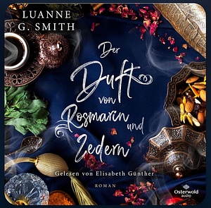 Der Duft von Rosmarin und Zedern by Luanne G. Smith