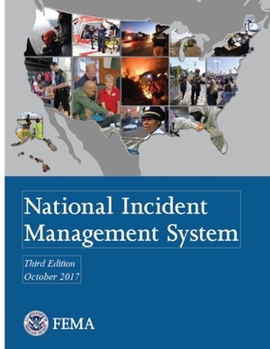 National Incident Management System: Fema by Federal Emergency Management Agency