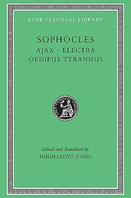 Ajax/Electra/Oedipus Tyrannus by Sophocles, Hugh Lloyd-Jones