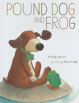Pound Dog and Frog by Moira Kemp, Rowley Carter