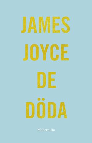 De döda by James Joyce