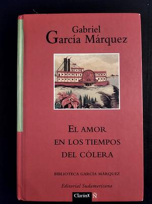 El Amor En Los Tiempos Del Colera / Love in the Times of Cholera by Gabriel Garcia Marquez by Gabriel García Márquez