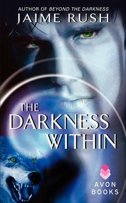The Darkness Within by Jaime Rush