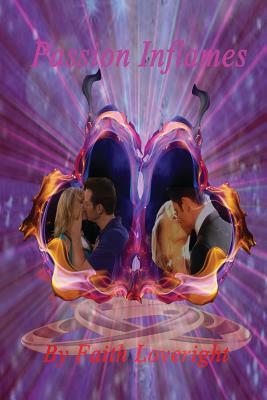 Passion Inflames by Faith Loveright