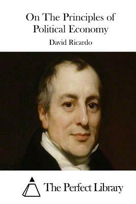 On The Principles of Political Economy by David Ricardo