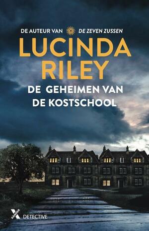 De geheimen van de kostschool by Lucinda Riley