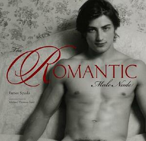 The Romantic Male Nude by James Spada