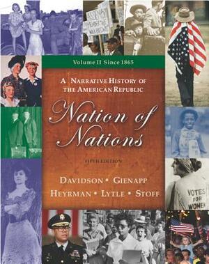 Nation of Nations Volume 2 with Powerweb and Primary Source Investigator CD by William E. Gienapp, Christine Leigh Heyrman, James West Davidson