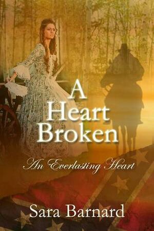 A Heart Broken by Sara (Barnard) Harris