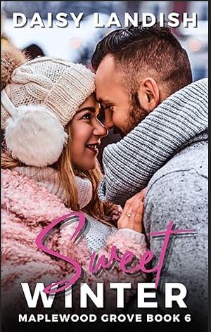 Sweet Winter: a clean small town romance by Daisy Landish