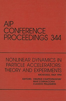 Nonlinear Dynamics in Particle Accelerators: Theory and Experiments: Arcidosso, Italy, September 1994 by 