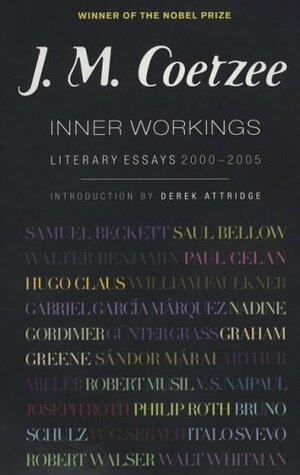 Inner Workings: Literary Essays 2000-2005 by J.M. Coetzee