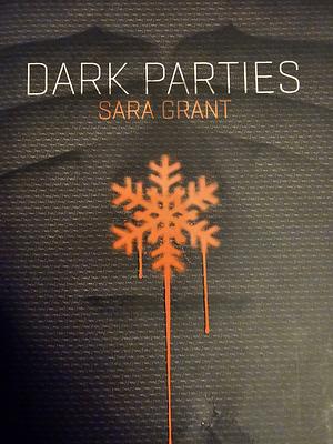 Dark Parties by Sara Grant