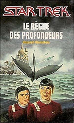 Le règne des profondeurs by Howard Weinstein, Howard Weinstein