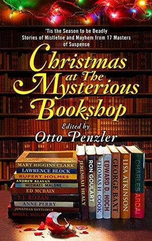 Natale al Mysterious Bookshop by Lisa Michelle Atkinson, Mary Higgins Clark, Thomas H. Cook, Otto Penzler, Antonio Bellomi, Rupert Holmes, Ron Goulart, Lawrence Block, Charles Ardai, Jonathan Santofler, Anne Perry, S.J. Rozan, Jeremiah Healy, Andrew Klavan, Ed McBain, Stefano Rosignoli, Edward D. Hoch, George Baxt, Donald E. Westlake, Michael Malone