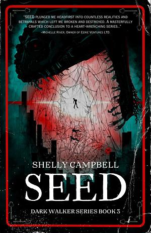 Seed by Shelly Campbell