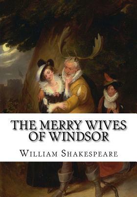 The Merry Wives of Windsor by William Shakespeare