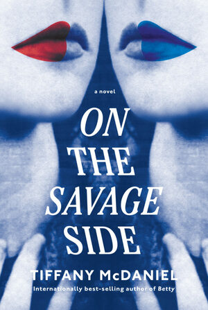 On the Savage Side by Tiffany McDaniel