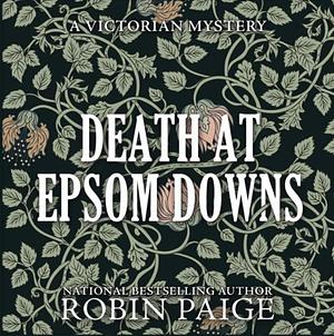 Death at Epsom Downs by Robin Paige